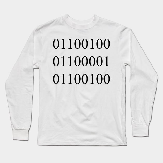 Binary Dad Long Sleeve T-Shirt by Mariteas